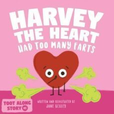 harvey the heart had too many farts-jane bexley-9798571030588