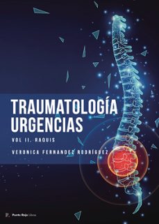 traumatologia en urgencias. volumen 2. raquis-veronica fernandez rodriguez-9798851271588