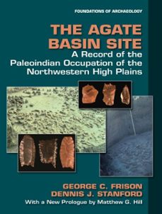 the agate basin site (ebook)-george c frison-dennis j stanford-9798986386188