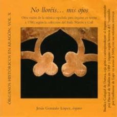 organos historicos en aragon (vol. x): otra vision de la musica e spañola para organo en torno a 1700, segun la coleccion del fraile martin y coll-2910013415198