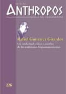 revista anthropos nº 226: rafael gutierrez girardot: un intelectu al critico y creativo de las tradiciones hispanoamericanas-2910013696498