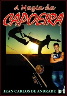 a magia da capoeira (ebook)-jean carlos de andrade-3410000261498