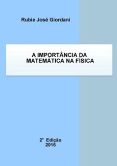 a importancia da matematica na fisica (ebook)-rubie josé giordani-3410001532498