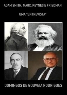adam smith, marx, keynes e friedman (ebook)-domingos gouveia de rodrigues-3410001845598
