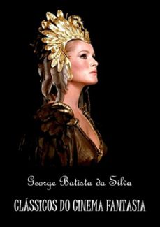 classicos do cinema fantasia (ebook)-george batista da silva-3410002168498