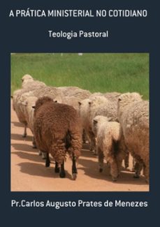 a pratica ministerial no cotidiano (ebook)-pr.carlos augusto prates de menezes-3410002373298