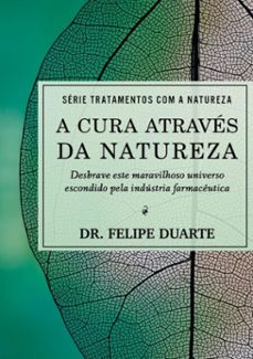 a cura atraves da  natureza (ebook)-felipe salomão duarte-3410003231498