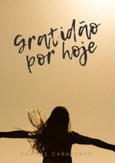 gratido por hoje (ebook)-daniele carazzato-3410003272798
