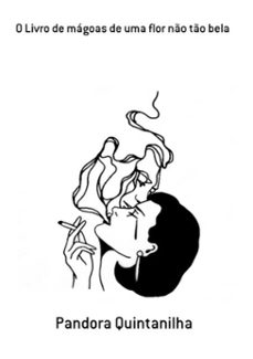 o livro de magoas de uma flor no to bela (ebook)-pandora quintanilha-3410003499898