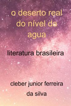 o deserto real do nivel da agua (ebook)-cleber junior ferreira da silva-3410004760898