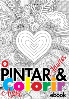 coleço pintar e colorir adulto - amor ed.09 (ebook)-cs editora / a10editora-3410004881098