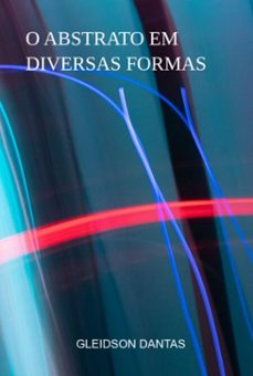 o abstrato em diversas formas (ebook)-gleidson dantas-3410006162898