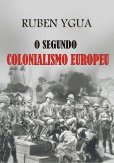 o segundo colonialismo europeu (ebook)-ygua ruben-3410007449998