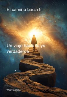 el camino hacia ti (ebook)-wesly gallego-3410008791898