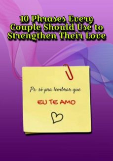 10 phrases every couple should use to strengthen their love (ebook)-edivaldo ascaneo-3410009106998