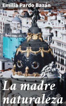 la madre naturaleza (ebook)-4057664185198