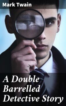 a double barrelled detective story (ebook)-mark twain-4057664652898
