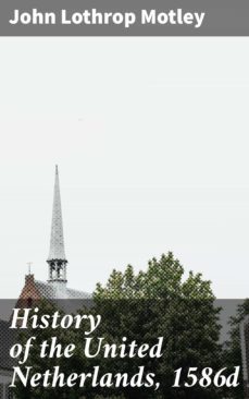 history of the united netherlands, 1586d (ebook)-4064066096298