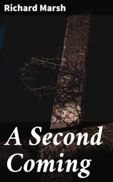a second coming (ebook)-richard marsh-4064066220198