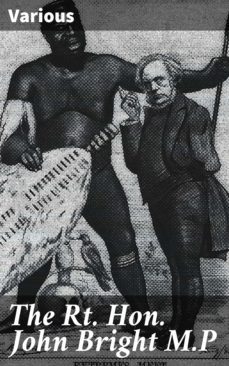 the rt. hon. john bright m.p (ebook)-4064066234898
