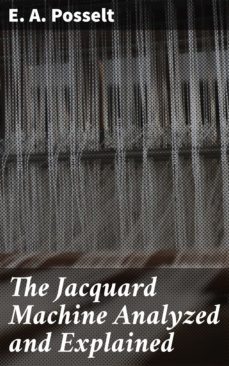 the jacquard machine analyzed and explained (ebook)-4064066247898