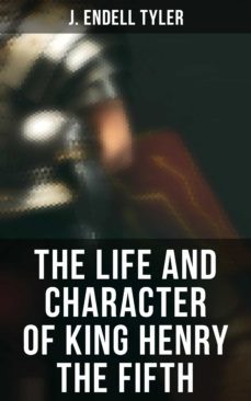 the life and character of king henry the fifth (ebook)-4064066385798