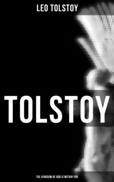 tolstoy: the kingdom of god is within you (ebook)-leon tolstoi-4064066396398