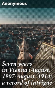 seven years in vienna (august, 1907-august, 1914), a record of intrigue (ebook)-leigh bardugo-4066339531598