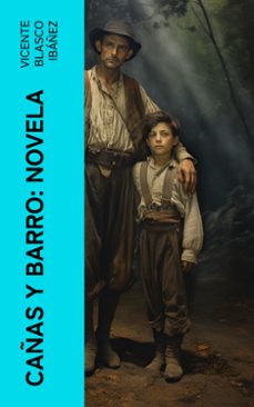 cañas y barro: novela (ebook)-vicente blasco ibañez-4066339552098