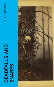 deadfalls and snares (ebook)-a. r. harding-4066339557598