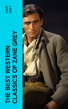 the best western classics of zane grey (ebook)-zane grey-4066339583498