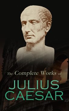 the complete works of julius caesar (ebook)-julius caesar-4066339593398