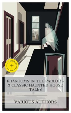 phantoms in the parlor  3 classic haunted house tales (ebook)-joseph sheridan le fanu-j. h. mrs. riddell-anna katharine green-4066339992498