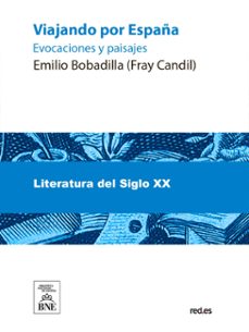 viajando por españa (evocaciones y paisajes). tomo primero (ebook)-emilio bobadilla-4099995490398