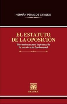 el estatuto de la oposicion (ebook)-hernán penagos giraldo-4099995591798