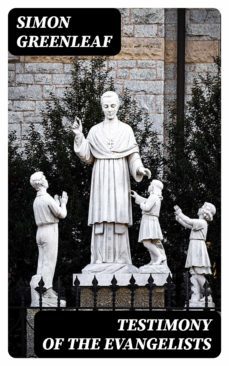 testimony of the evangelists (ebook)-simon greenleaf-8596547020998