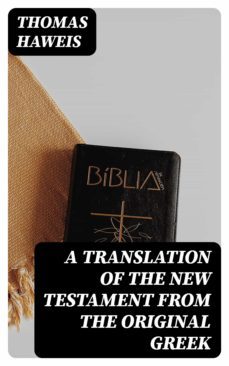 a translation of the new testament from the original greek (ebook)-thomas haweis-8596547134398
