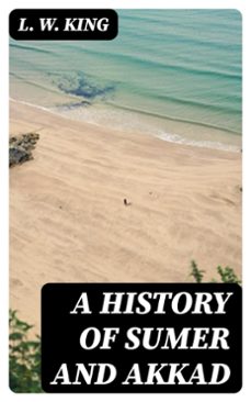 a history of sumer and akkad (ebook)-8596547174998