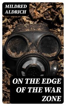 on the edge of the war zone (ebook)-mildred aldrich-8596547346098