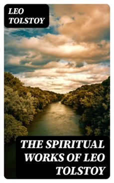 the spiritual works of leo tolstoy (ebook)-leo tolstoy-8596547391098