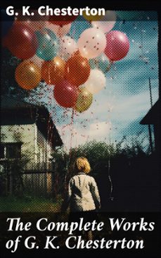 the complete works of g. k. chesterton (ebook)-g.k. chesterton-8596547685098