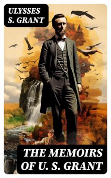 the memoirs of u. s. grant (ebook)-ulysses s. grant-8596547718598