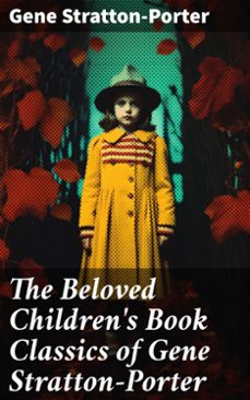 the beloved children's book classics of gene stratton-porter (ebook)-gene stratton-porter-8596547774198