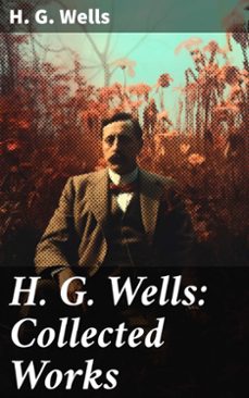 h. g. wells: collected works (ebook)-h. g. wells-8596547791898