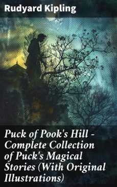 puck of pook's hill  complete collection of puck's magical stories (with original illustrations) (ebook)-rudyard kipling-8596547804598