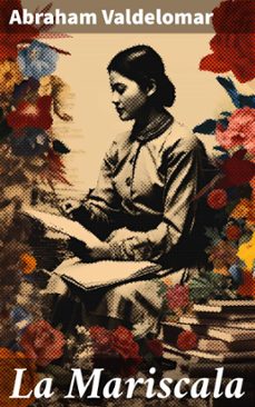 la mariscala (ebook)-abraham valdelomar-8596547823698