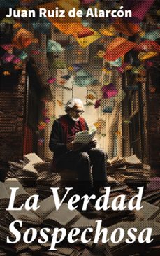 la verdad sospechosa (ebook)-juan ruiz de alarcón-8596547824398