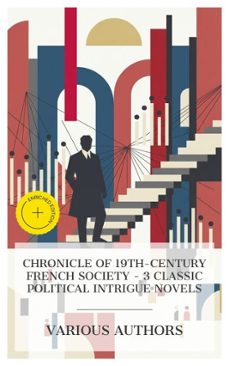 chronicle of 19th-century french society  3 classic political intrigue novels (ebook)-honoré de balzac-émile zola-8596547873198
