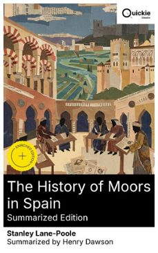 the history of moors in spain (summarized edition) (ebook)-stanley lane poole-8596547878698