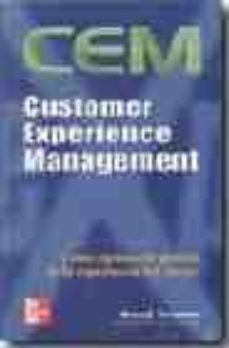 customer experience management (cem): como optimizar la gestion d e la experiencia del cliente-9789701045992